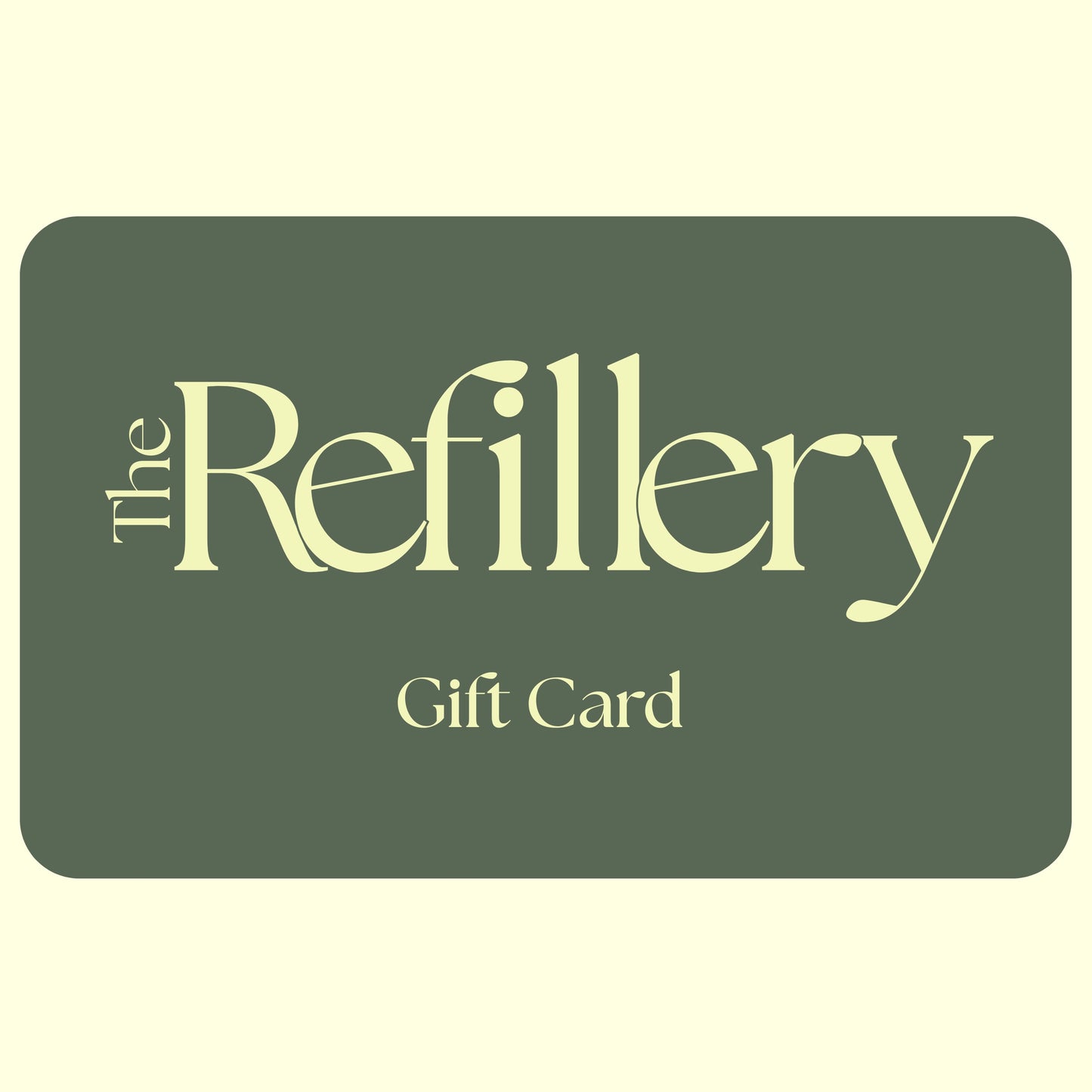 Refillery Gift Cards